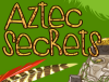 Aztec Secrets - imagem